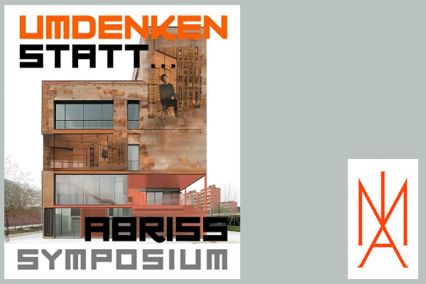 Symposium: „Umdenken statt Abriss“